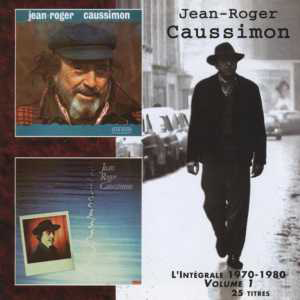 Jean-Roger Caussimon - Intgrale 1970-1980, vol. 1