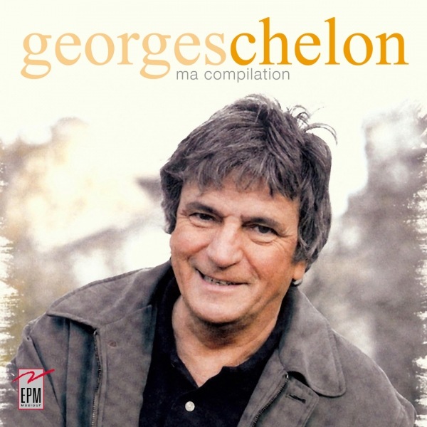 Georges Chelon - Ma nouvelle compilation (2 CD)